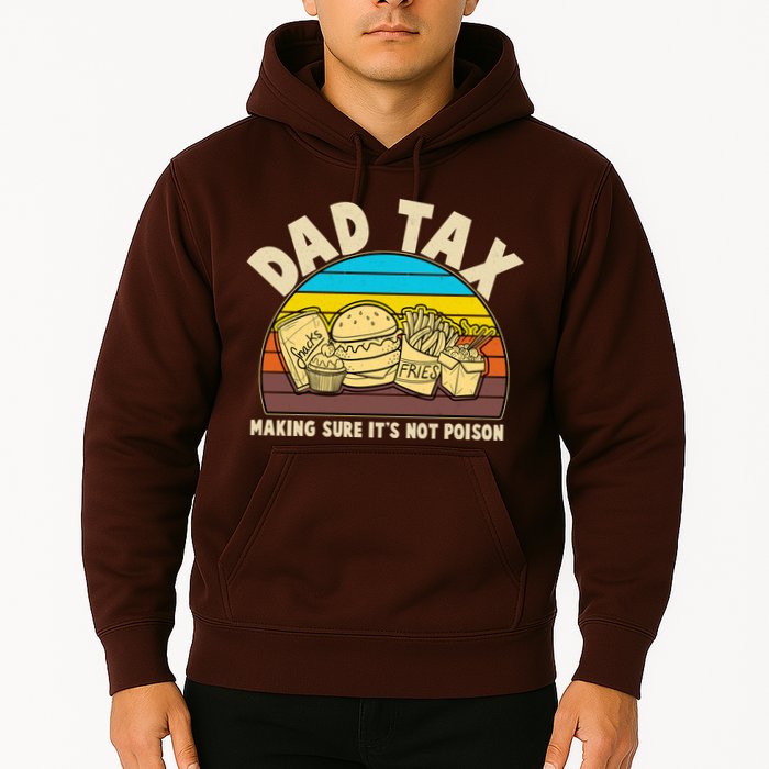 Funny Retro Dad Tax Making Sure Its Not Poison Hoodie