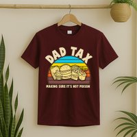 Funny Retro Dad Tax Making Sure Its Not Poison T-Shirt
