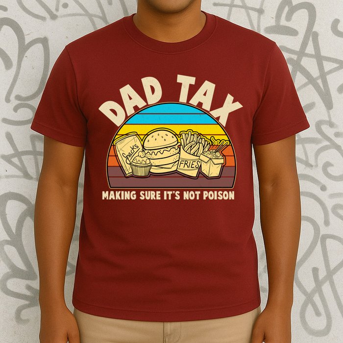 Funny Retro Dad Tax Making Sure Its Not Poison T-Shirt