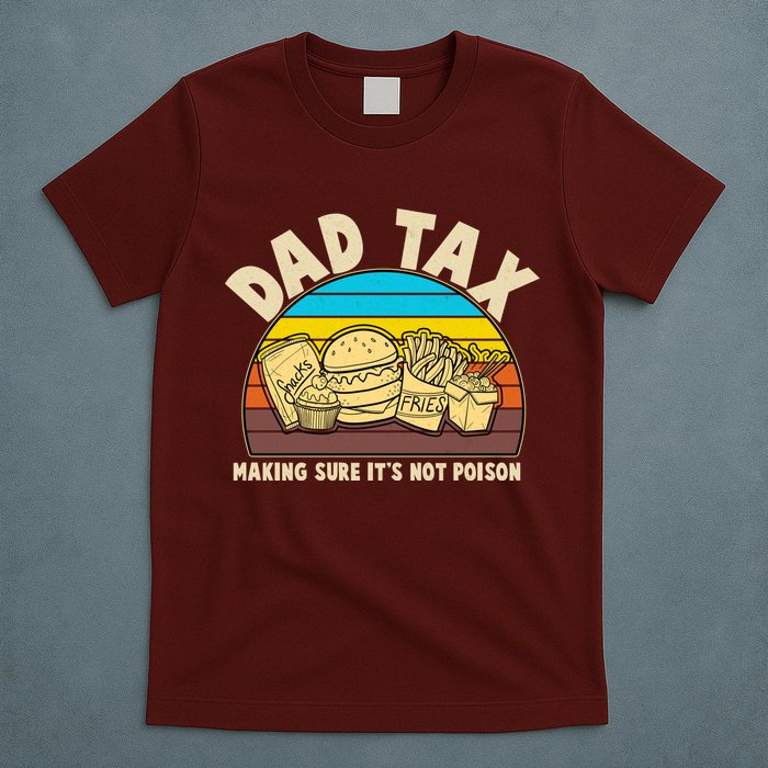 Funny Retro Dad Tax Making Sure Its Not Poison T-Shirt