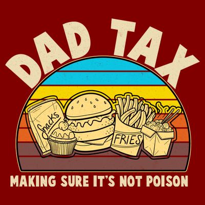 Funny Retro Dad Tax Making Sure Its Not Poison T-Shirt