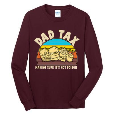 Funny Retro Dad Tax Making Sure Its Not Poison Tall Long Sleeve T-Shirt