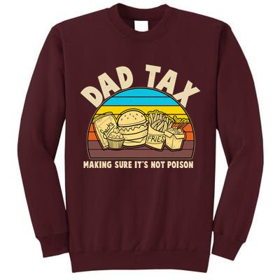 Funny Retro Dad Tax Making Sure Its Not Poison Tall Sweatshirt