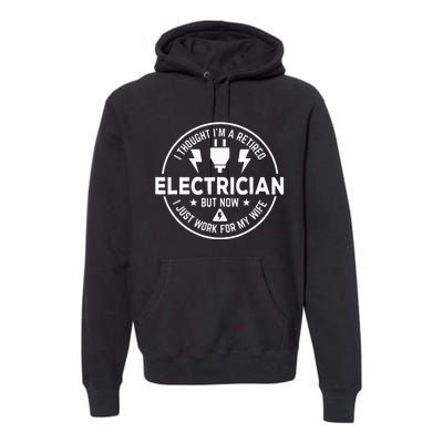 Funny Retired Electrician Gift Electrical Premium Hoodie