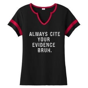 Funny Retro English Teacher Always Cite Your Evidence Bruh Ladies Halftime Notch Neck Tee