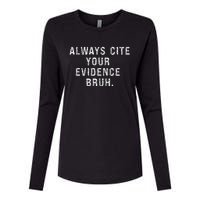 Funny Retro English Teacher Always Cite Your Evidence Bruh Womens Cotton Relaxed Long Sleeve T-Shirt