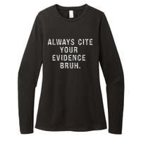 Funny Retro English Teacher Always Cite Your Evidence Bruh Womens CVC Long Sleeve Shirt