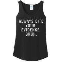 Funny Retro English Teacher Always Cite Your Evidence Bruh Ladies Essential Tank