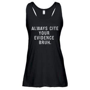 Funny Retro English Teacher Always Cite Your Evidence Bruh Ladies Essential Flowy Tank