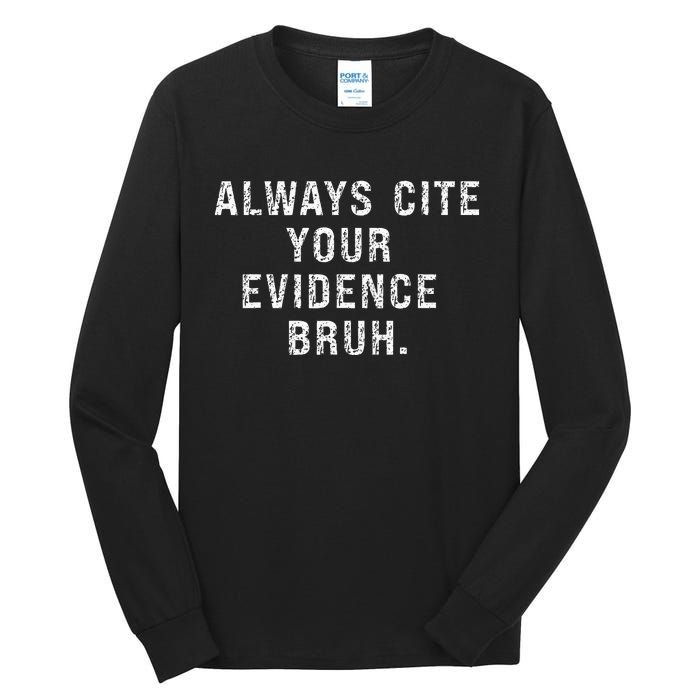 Funny Retro English Teacher Always Cite Your Evidence Bruh Tall Long Sleeve T-Shirt