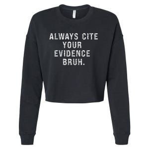 Funny Retro English Teacher Always Cite Your Evidence Bruh Cropped Pullover Crew