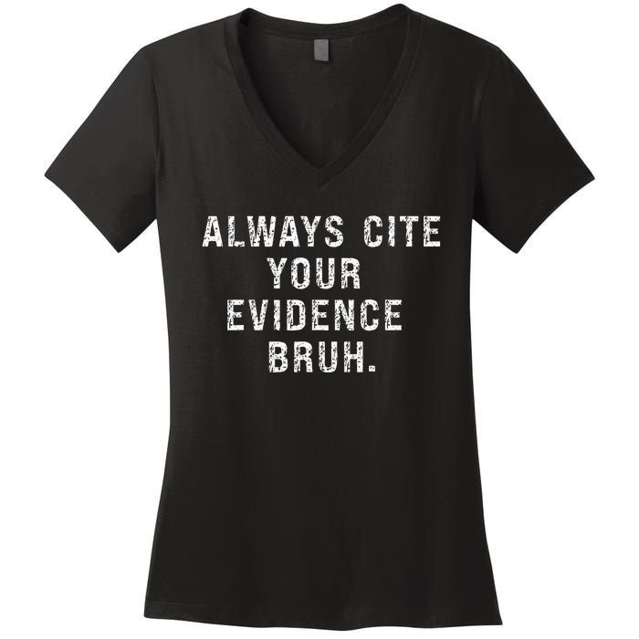 Funny Retro English Teacher Always Cite Your Evidence Bruh Women's V-Neck T-Shirt