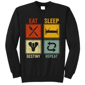 Funny Retro Eat Sleep Destiny Repeat Tall Sweatshirt