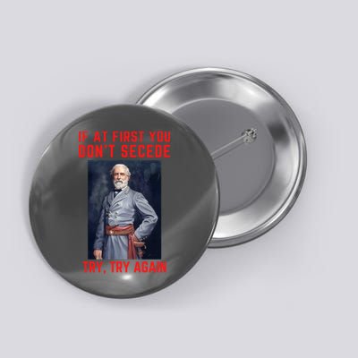 Funny Robert E. Lee Secede Civil War Secession Button