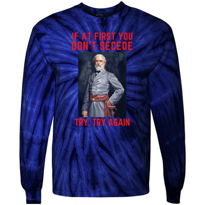 Funny Robert E. Lee Secede Civil War Secession Tie-Dye Long Sleeve Shirt