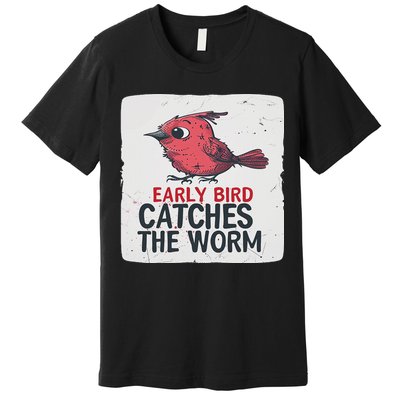 Funny Red Early Bird Costume For Worm Idiom Speech Lovers Premium T-Shirt
