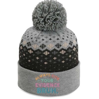 Funny Retro English Teacher Always Cite Your Evidence Bruh Gift The Baniff Cuffed Pom Beanie