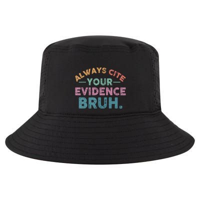 Funny Retro English Teacher Always Cite Your Evidence Bruh Gift Cool Comfort Performance Bucket Hat