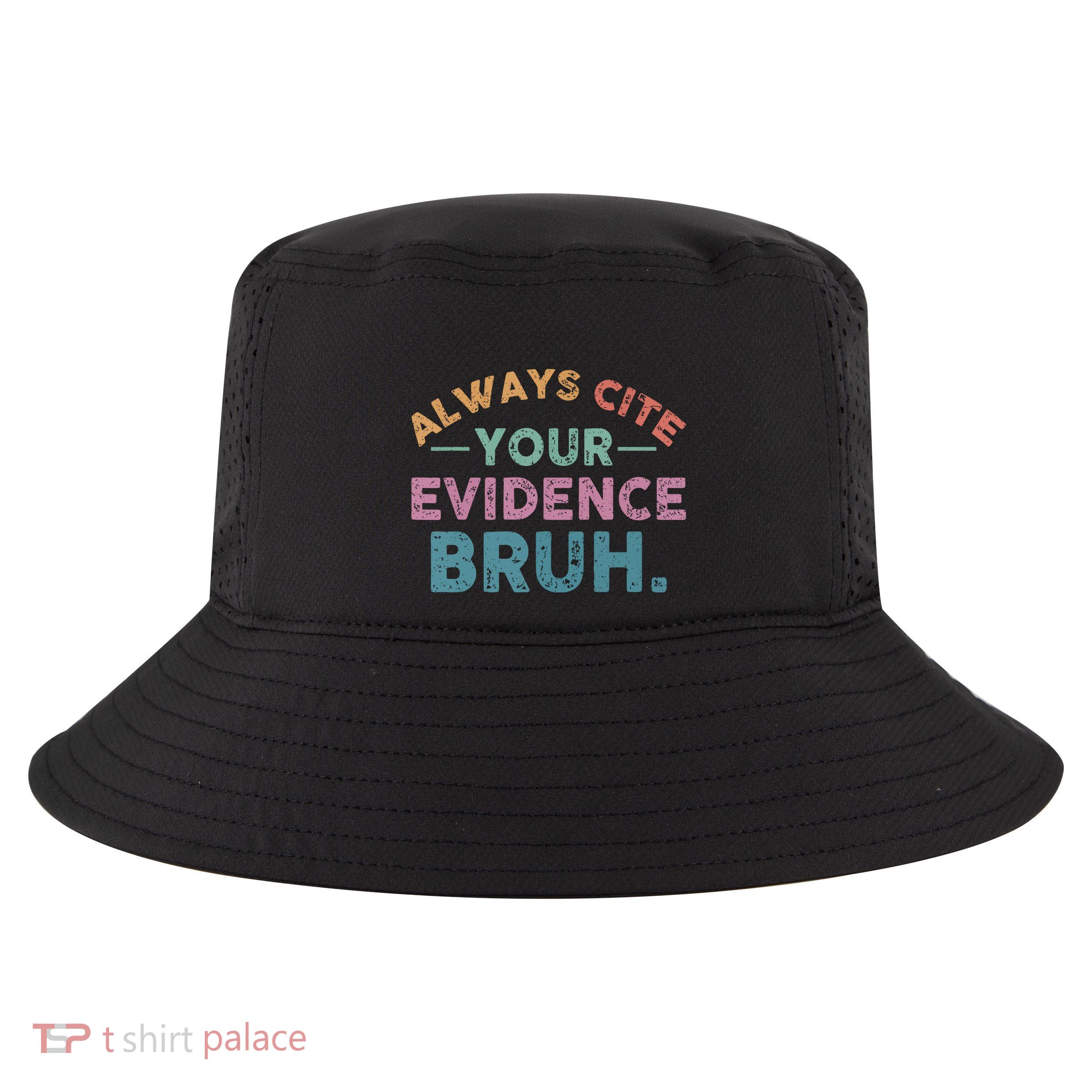 Funny Retro English Teacher Always Cite Your Evidence Bruh Gift Cool Comfort Performance Bucket Hat