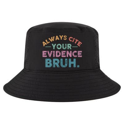 Funny Retro English Teacher Always Cite Your Evidence Bruh Gift Cool Comfort Performance Bucket Hat