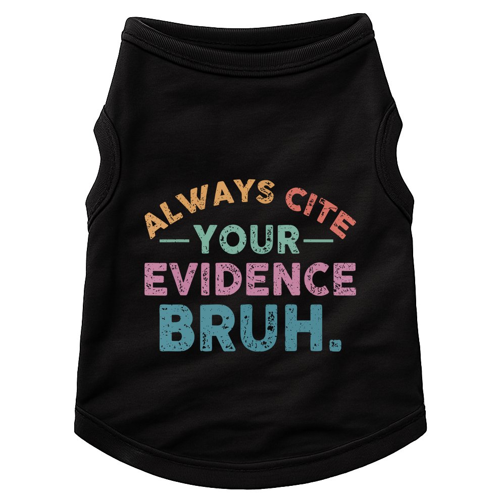 Funny Retro English Teacher Always Cite Your Evidence Bruh Gift Doggie Tank
