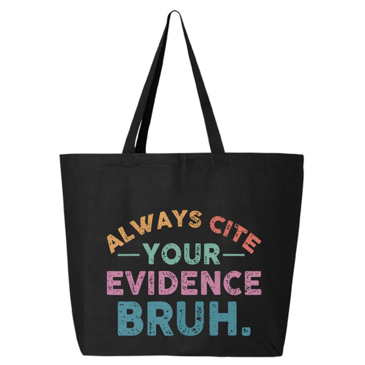 Funny Retro English Teacher Always Cite Your Evidence Bruh Gift 25L Jumbo Tote