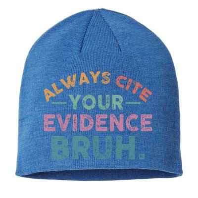 Funny Retro English Teacher Always Cite Your Evidence Bruh Gift Sustainable Beanie