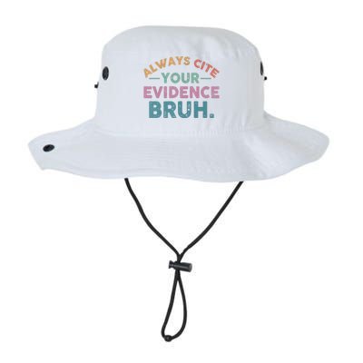 Funny Retro English Teacher Always Cite Your Evidence Bruh Gift Legacy Cool Fit Booney Bucket Hat