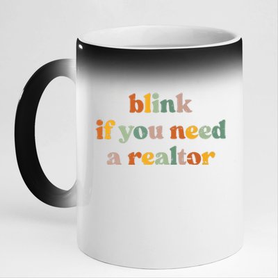 Funny Real Estate Agent Retro Blink If You Need A Realtor 11oz Black Color Changing Mug