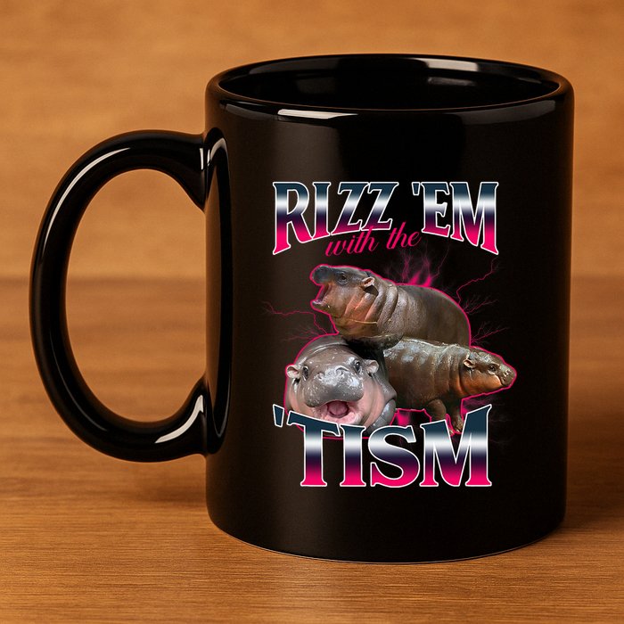 Funny Rizz Em With The Tism Meme Moo Deng Baby Hippo 11oz C Handle Ceramic Mug
