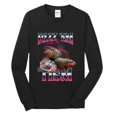 Funny Rizz Em With The Tism Meme Moo Deng Baby Hippo Tall Long Sleeve T-Shirt