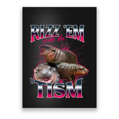 Funny Rizz Em With The Tism Meme Moo Deng Baby Hippo Poster