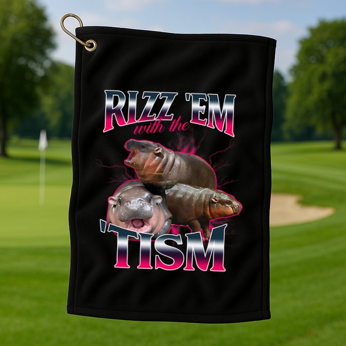Funny Rizz Em With The Tism Meme Moo Deng Baby Hippo Golf Towel