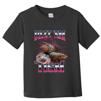 Funny Rizz Em With The Tism Meme Moo Deng Baby Hippo Toddler T-Shirt