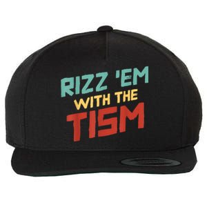 Funny Rizz Em With The Tism Meme Autistic Quote Funny Gift Wool Snapback Cap