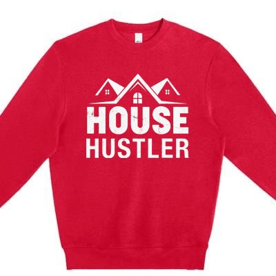 Funny Real Estate Realtor House Hustler Premium Crewneck Sweatshirt