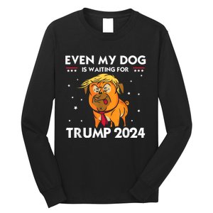 Funny Republicans Even My Dog Is Waiting For Trump 2024 Long Sleeve Shirt