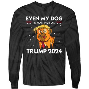 Funny Republicans Even My Dog Is Waiting For Trump 2024 Tie-Dye Long Sleeve Shirt