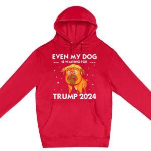 Funny Republicans Even My Dog Is Waiting For Trump 2024 Premium Pullover Hoodie