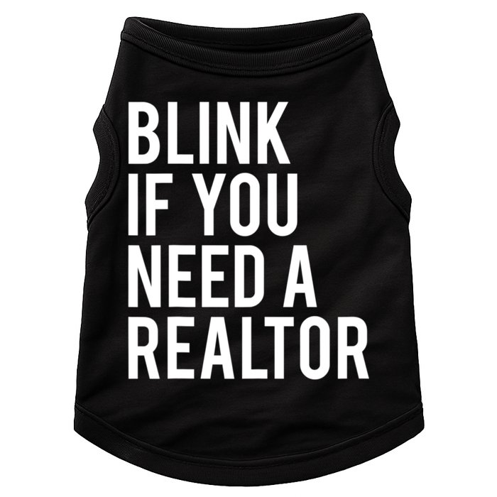 Funny Real Estate Agent Quote Blink If You Need A Realtor Doggie Tank