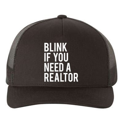 Funny Real Estate Agent Quote Blink If You Need A Realtor Yupoong Adult 5-Panel Trucker Hat