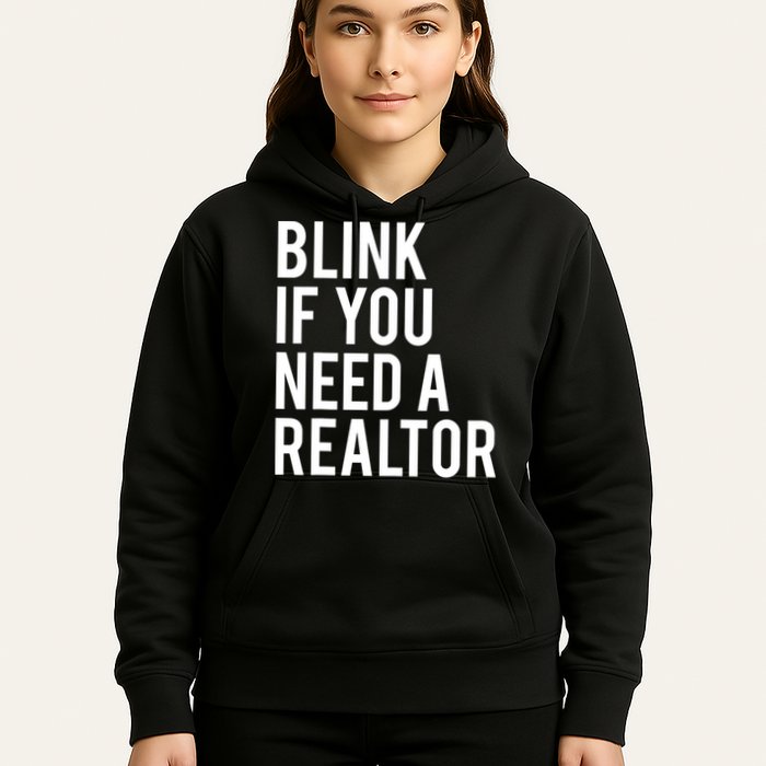 Funny Real Estate Agent Quote Blink If You Need A Realtor Hoodie