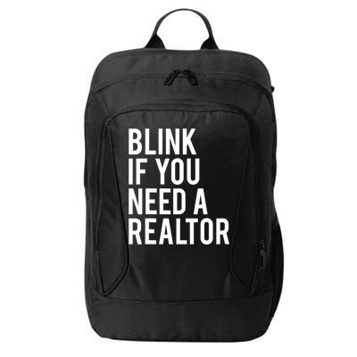 Funny Real Estate Agent Quote Blink If You Need A Realtor City Backpack