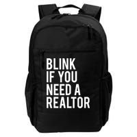 Funny Real Estate Agent Quote Blink If You Need A Realtor Backpack