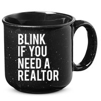 Funny Real Estate Agent Quote Blink If You Need A Realtor 15oz Campfire Ceramic Mug