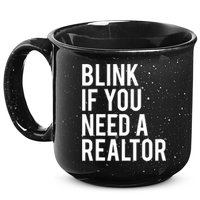 Funny Real Estate Agent Quote Blink If You Need A Realtor 15oz Campfire Ceramic Mug