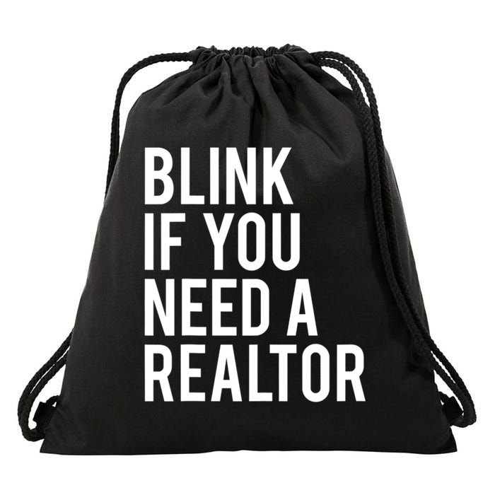 Funny Real Estate Agent Quote Blink If You Need A Realtor Drawstring Bag