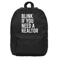 Funny Real Estate Agent Quote Blink If You Need A Realtor 16 in Basic Backpack