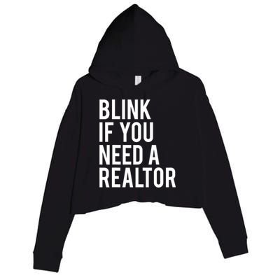 Funny Real Estate Agent Quote Blink If You Need A Realtor Crop Fleece Hoodie