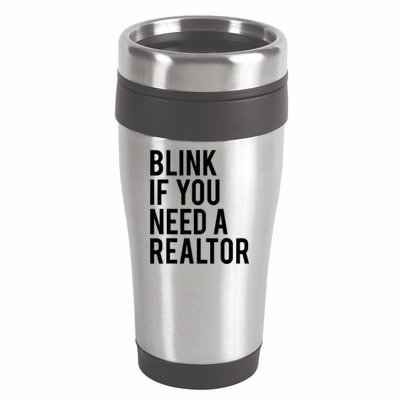 Funny Real Estate Agent Quote Blink If You Need A Realtor 16oz Travel Tumbler